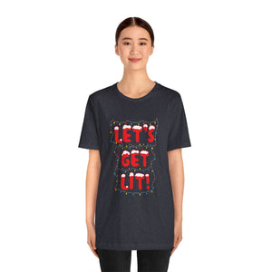 Let's Get Lit Short Sleeve Tee