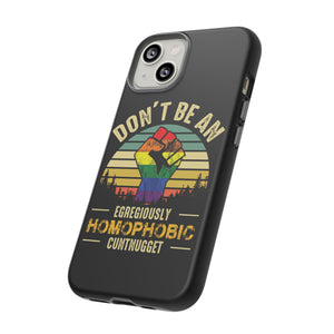 Homophobic Cuntnugget Phone Case