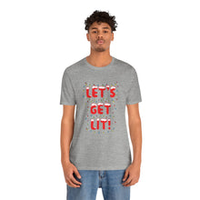 Load image into Gallery viewer, Let&#39;s Get Lit Short Sleeve Tee