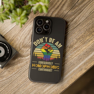 Homophobic Cuntnugget Phone Case