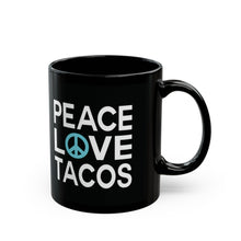 Load image into Gallery viewer, Blue Peace Love Tacos Mug (11oz, 15oz)