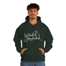 Load image into Gallery viewer, Get fucked.  Stay fucked. Hoodie