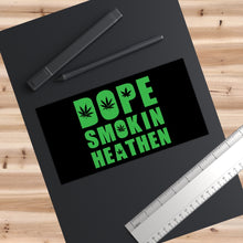 Load image into Gallery viewer, Dope smokin heathen Bumper Stickers