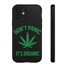 Load image into Gallery viewer, Don&#39;t Panic It&#39;s Organic Phone Case