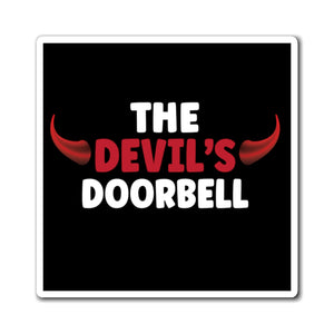 The Devil's Doorbell Tester Magnet