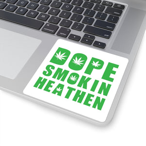 Dope smokin heathen Sticker