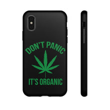 Load image into Gallery viewer, Don&#39;t Panic It&#39;s Organic Phone Case