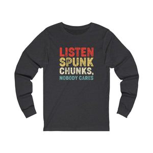 Listen spunk chunks, Long Sleeve Tee