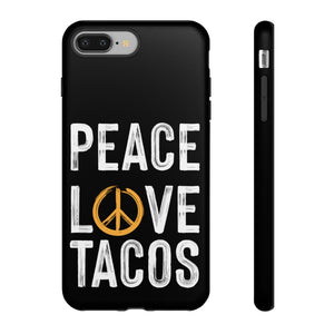 Peace Love Tacos Phone Case