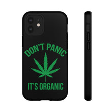 Load image into Gallery viewer, Don&#39;t Panic It&#39;s Organic Phone Case