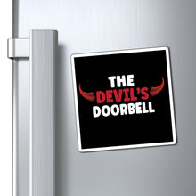 Load image into Gallery viewer, The Devil&#39;s Doorbell Tester Magnet