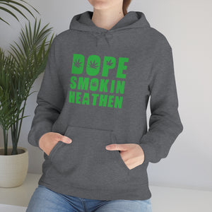 Dope smokin heathen Hoodie