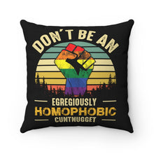 Load image into Gallery viewer, Homophobic Cuntnugget Square Pillow