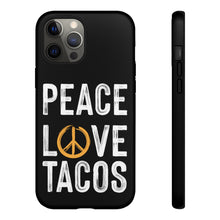 Load image into Gallery viewer, Peace Love Tacos Phone Case