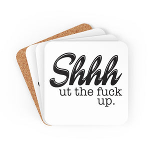 Shhh...ut the fuck up Corkwood Coaster Set