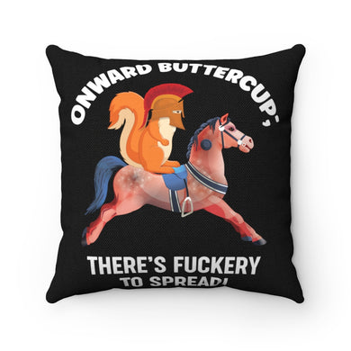 Onward buttercup  Pillow