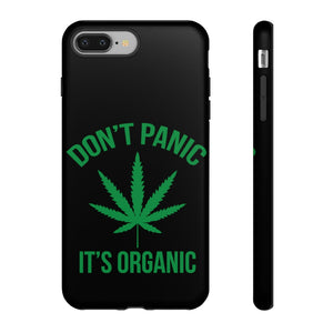 Don't Panic It's Organic Phone Case