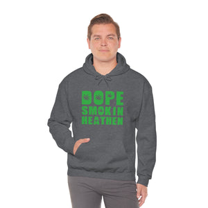 Dope smokin heathen Hoodie