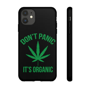 Don't Panic It's Organic Phone Case