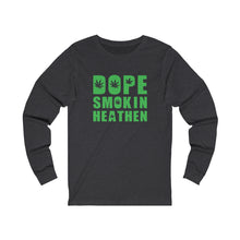 Load image into Gallery viewer, Dope smokin heathen Long Sleeve Tee