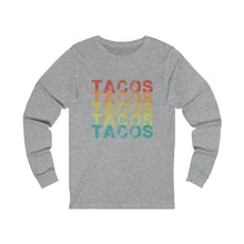 Load image into Gallery viewer, Tacos Tacos Tacos Long Sleeve Tee