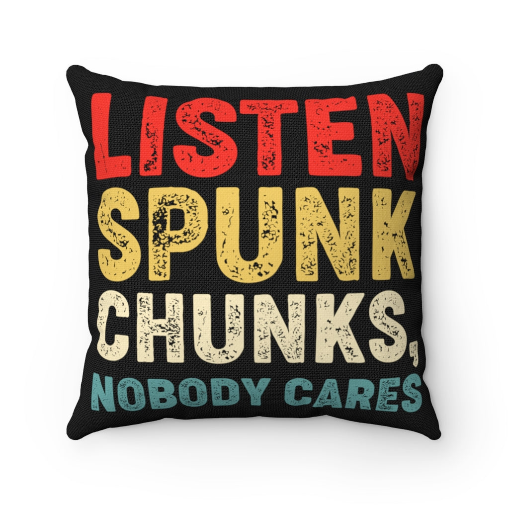 Listen spunk chunks,  Pillow