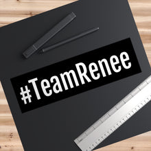 Load image into Gallery viewer, Team Renee Bumper Stickers