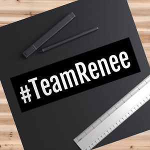 Team Renee Bumper Stickers