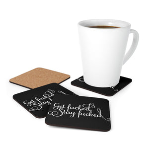 Get fucked. Stay fucked. Coaster Set