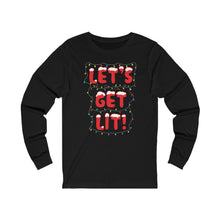 Load image into Gallery viewer, Let&#39;s Get Lit Long Sleeve Tee