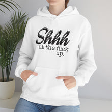 Load image into Gallery viewer, Shut The Fuck Up Hoodie