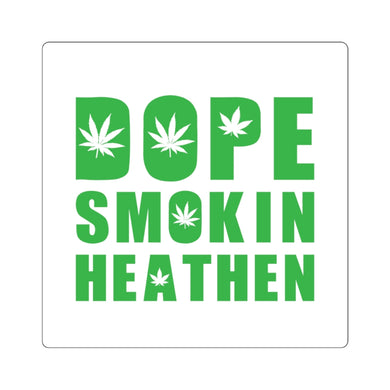 Dope smokin heathen Sticker