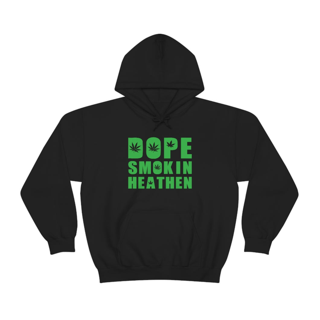 Dope smokin heathen Hoodie