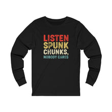 Load image into Gallery viewer, Listen spunk chunks, Long Sleeve Tee