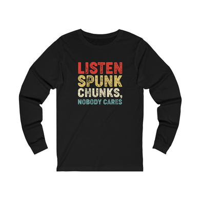 Listen spunk chunks, Long Sleeve Tee