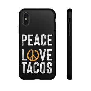 Peace Love Tacos Phone Case