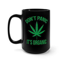 Load image into Gallery viewer, Don&#39;t Panic It&#39;s Organic Coffee Mug