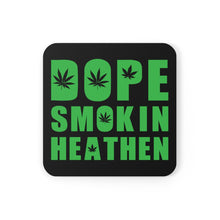 Load image into Gallery viewer, Dope smokin heathen Coaster Set