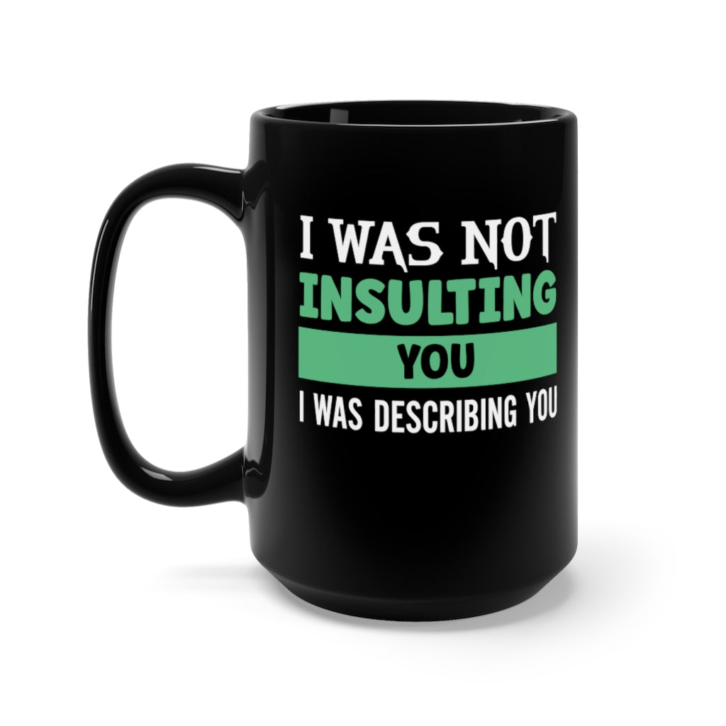 Describing You Coffee Mug