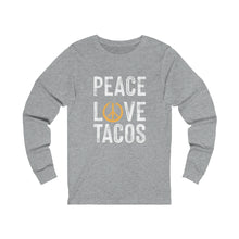 Load image into Gallery viewer, Peace Love Tacos Long Sleeve Tee