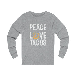 Peace Love Tacos Long Sleeve Tee