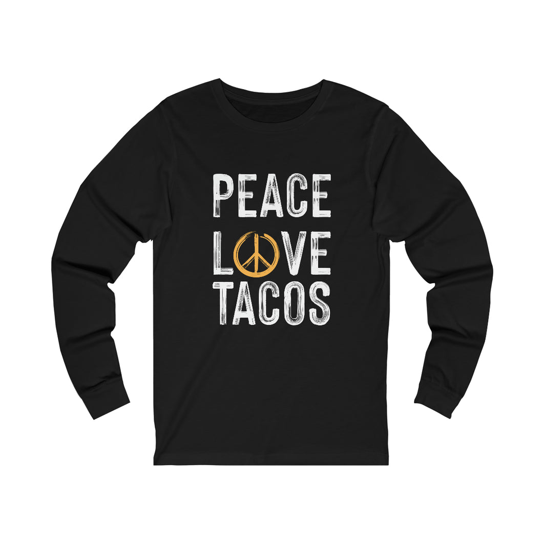 Peace Love Tacos Long Sleeve Tee