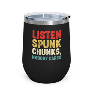 Listen spunk chunks, Wine Tumbler