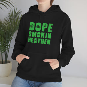 Dope smokin heathen Hoodie