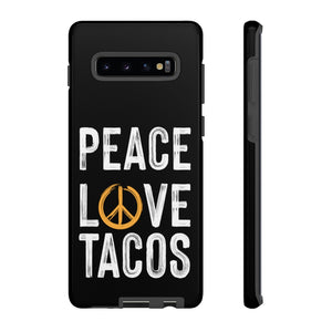 Peace Love Tacos Phone Case