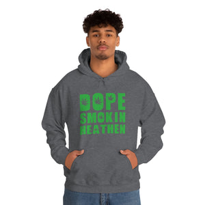 Dope smokin heathen Hoodie