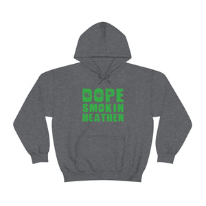 Dope smokin heathen Hoodie