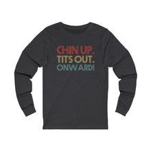 Load image into Gallery viewer, Chin up Long Sleeve Tee