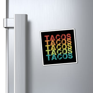 Tacos Tacos Tacos Magnet