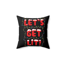 Load image into Gallery viewer, Let&#39;s Get Lit Pillow